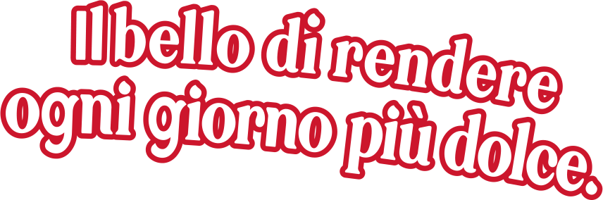 Il bello di rendere ogni giorno più dolce